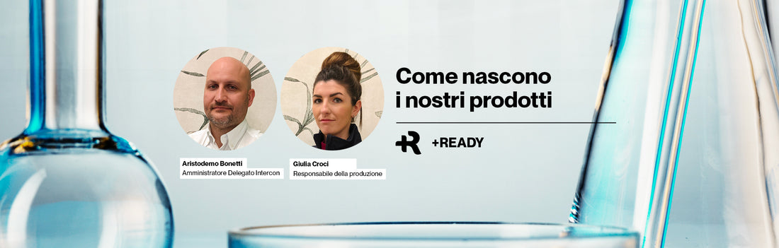 Come nascono i nostri prodotti